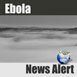 Ebola News Alert