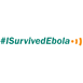 #ISurvivedEbola